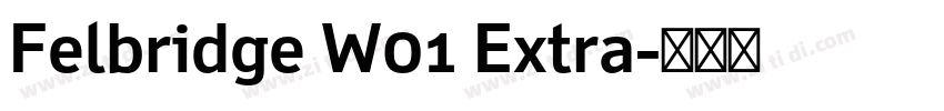Felbridge W01 Extra字体转换